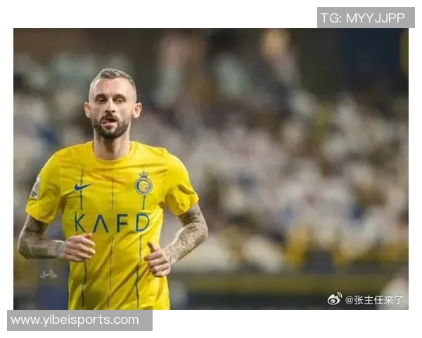 利雅得胜利计划续约布罗佐维奇球员倾向继续留在沙特联赛